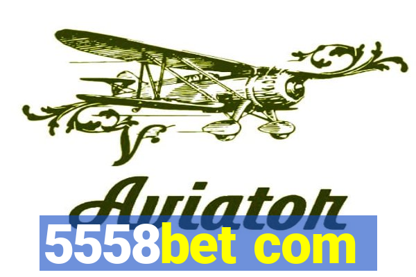 5558bet com